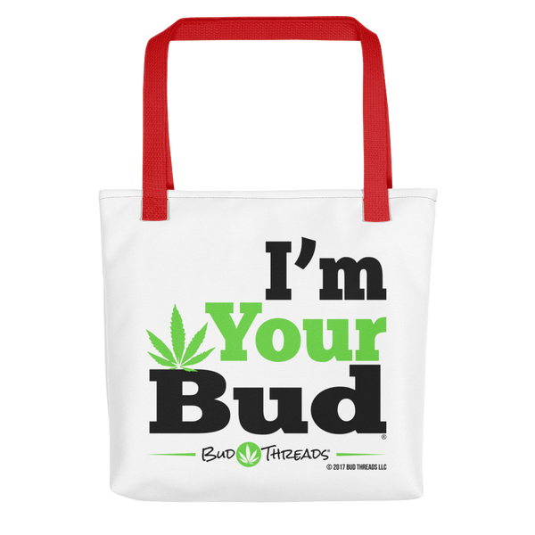 I'm Your Bud- Bold Tote bag