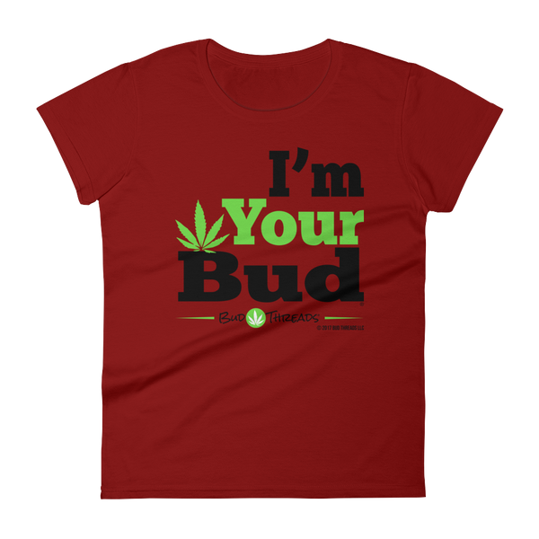 I'm Your Bud-Bold Women's short sleeve t-shirt