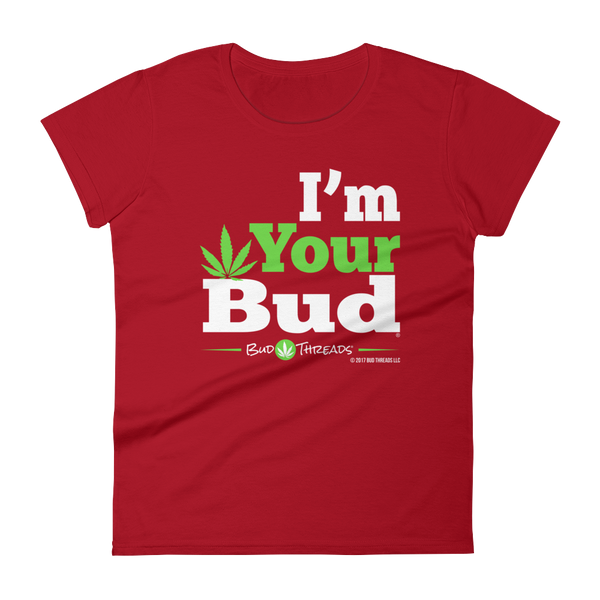 I'm Your Bud-Bold Reverse Women's short sleeve t-shirt