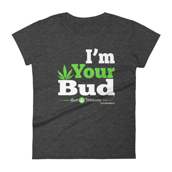I'm Your Bud-Bold Reverse Women's short sleeve t-shirt