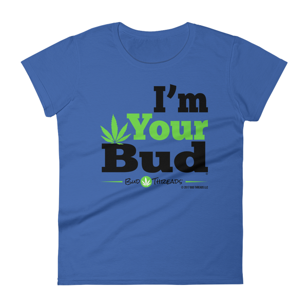 I'm Your Bud-Bold Women's short sleeve t-shirt