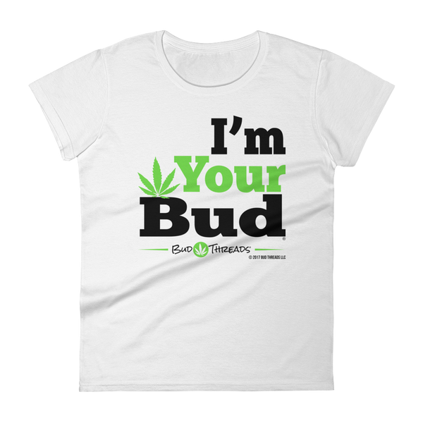 I'm Your Bud-Bold Women's short sleeve t-shirt