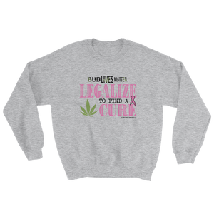 Bud Lives Matter-Cure Sweatshirt
