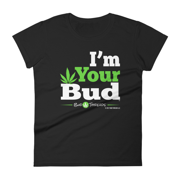 I'm Your Bud-Bold Reverse Women's short sleeve t-shirt