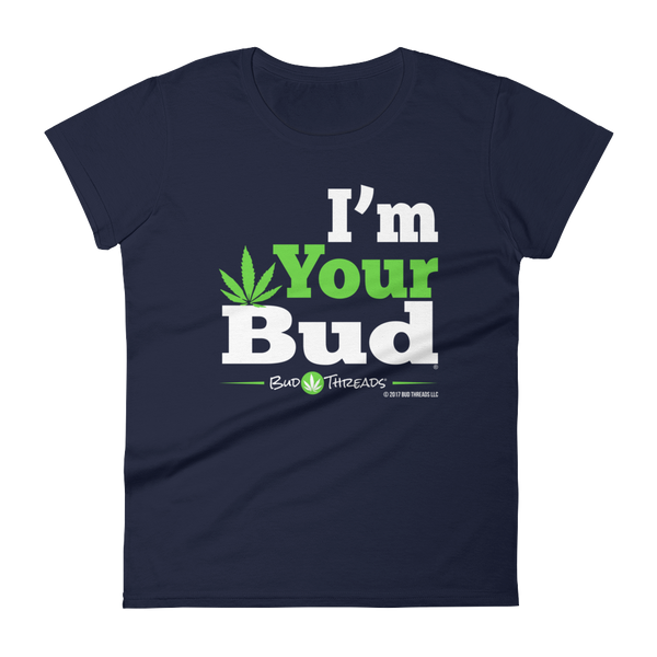I'm Your Bud-Bold Reverse Women's short sleeve t-shirt