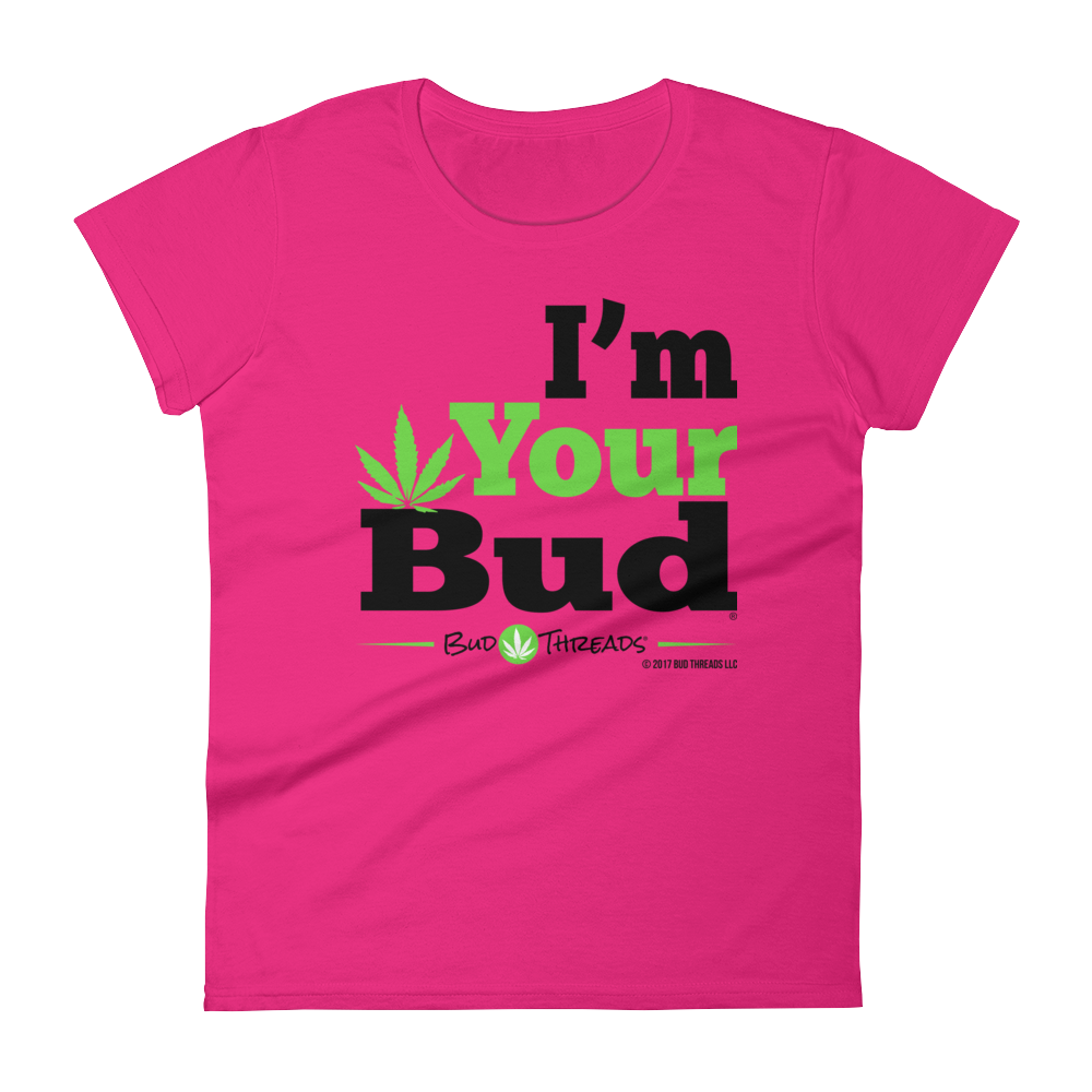 I'm Your Bud-Bold Women's short sleeve t-shirt