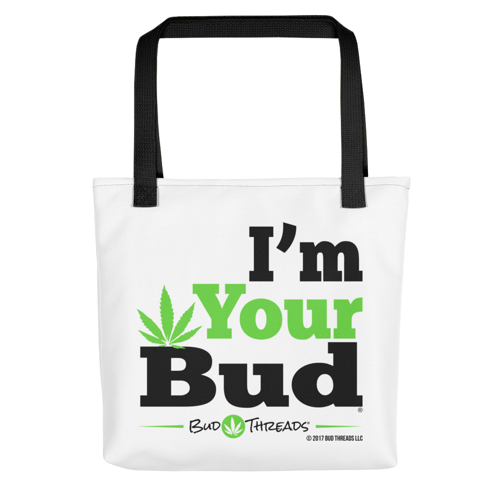 I'm Your Bud- Bold Tote bag