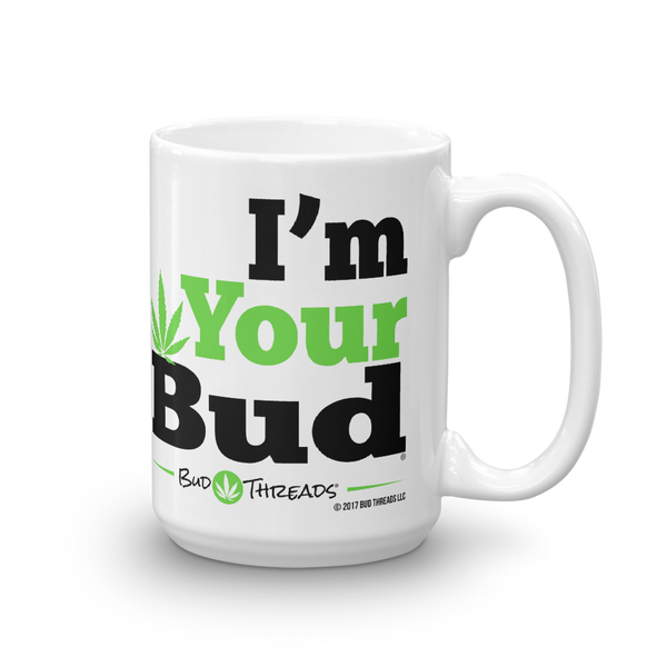 I'm Your Bud-Bold Mug