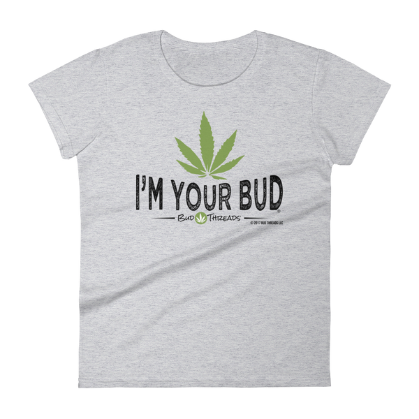I'm Your Bud - Women's short sleeve t-shirt