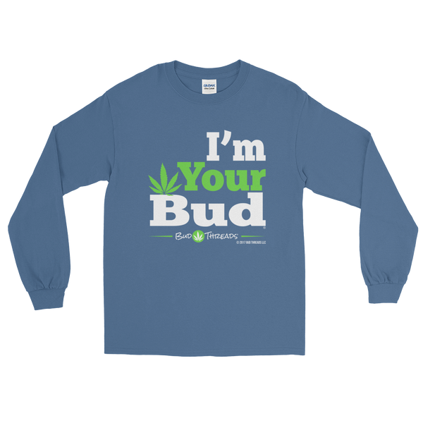I'm Your Bud-Bold Reverse Long Sleeve T-Shirt
