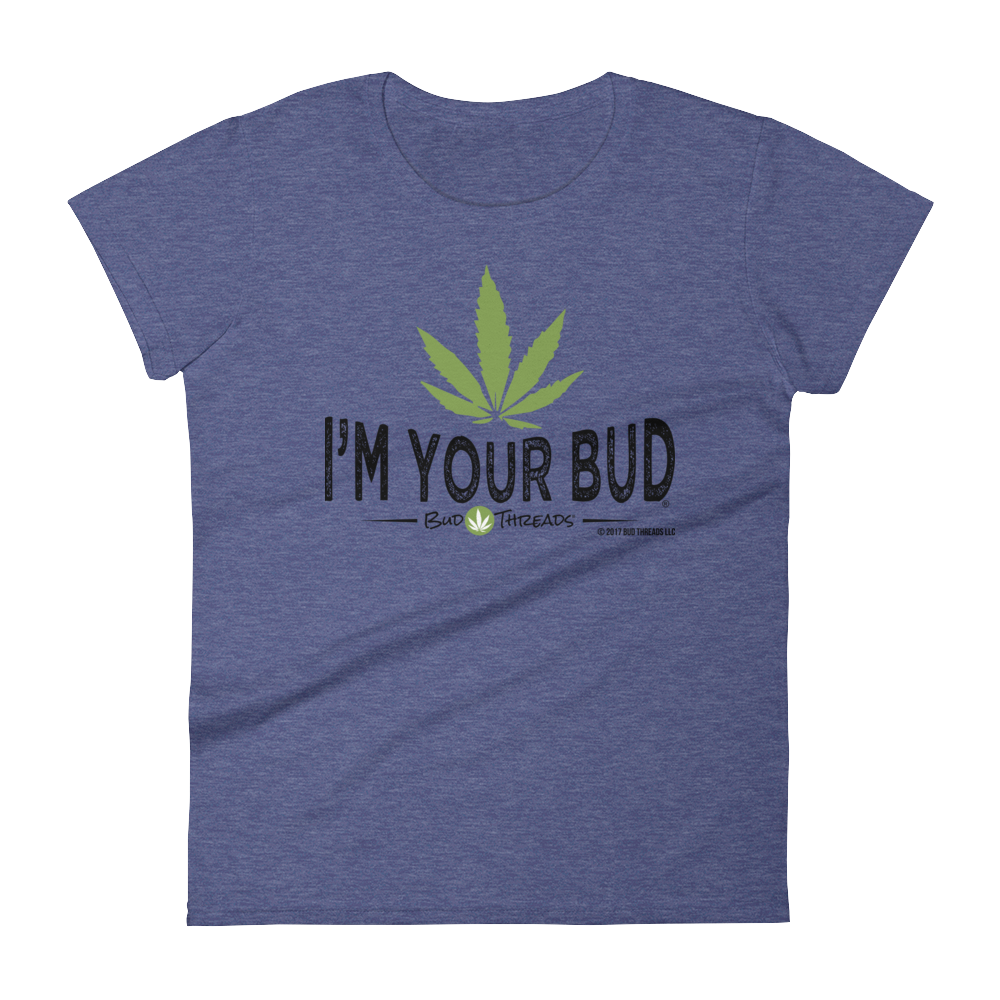 I'm Your Bud - Women's short sleeve t-shirt